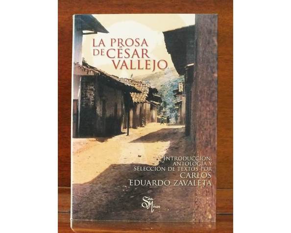 La prosa de César Vallejo – Carlos Eduardo Zavaleta