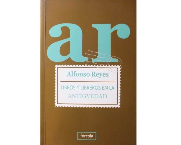 Libros y libreros en la ANTIGVEDAD – Alfonso Reyes